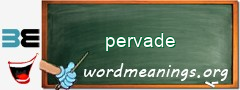 WordMeaning blackboard for pervade